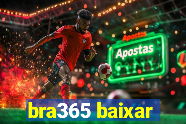 bra365 baixar